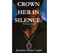 Crown Her in Silence: The King's Version