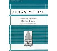 Crown Imperial: a Coronation March 1937: Organ Solo Version