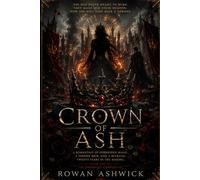 Crown of Ash: A Romantasy of Forbidden Magic, a Hidden Heir, and a Betrayal Twenty Years in the Making