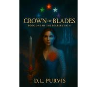 Crown of Blades: Book One of The Bearer's Path