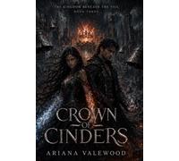 Crown of Cinders: A Dark Royal Curse Romantasy of Forbidden Bonds, Crown Magic, and a Kingdom Reborn in Ash