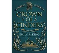Crown of Cinders by Emily R. King Emily R. King (Auteur)