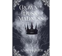 Crown of Dusk and Madness: When insanity finally makes its claim.