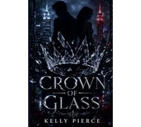 Crown of Glass: A Dark Billionaire Love Triangle Romance of Broadcast Empires, Courtship Ledgers, and the Heir Who Chose War Over Rest