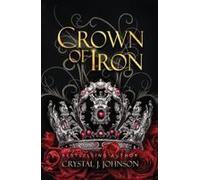 Crown Of Iron Paperback Book By Crystal J. Johnson