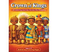Crown Of Kings: A Coloring Journey Across the Diaspora