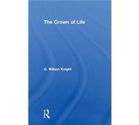 Crown Of Life Wilson Knight by G Wilson Knight