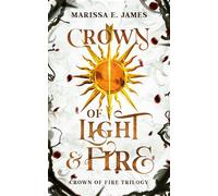 Crown of Light and Fire - Marissa E James - Marissa E. James - ebook (ePub) - Livre