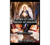Crown of light throne of shadow: The Witch’s Lucifer