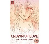 Crown of Love 1 Yun Kouga (Auteur)