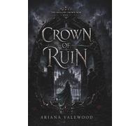 Crown of Ruin: A Dark Royal Romantasy of a Forgotten Princess, a Fallen Commander, Forbidden Magic, Enemies to Lovers, and a Cursed Crown