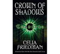 Crown of Shadows Friedman, Celia (Auteur)
