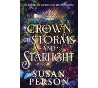 Crown of Storms and Starlight: An Empire of Curses and Dreams Novel