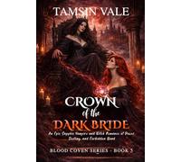 Crown of the Dark Bride: An Epic Sapphic Vampire and Witch Romance of Power, Destiny, and Forbidden Bond