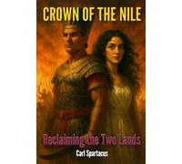 Crown of the Nile: Reclaiming the Two Lands