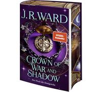 Crown of War and Shadow: Der Fluch der Königreiche | SPIEGEL-Bestseller! Epische Romantasy der Black-Dagger-Autorin | Limitierte Luxusausgabe mit Farbschnitt