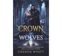 Crown of Wolves: A Wolf Shifter Romantasy of Forbidden Love, Old Law, and a Crown Divided