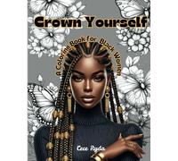 Crown Yourself: A Coloring Book For Black Women | 30 Portraits of Beautify Women | A Great Gift for Bestie, Sister, or Wife
