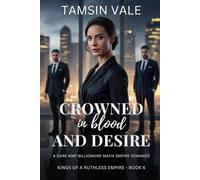 Crowned in Blood and Desire: A Dark MMF Billionaire Mafia Empire Romance