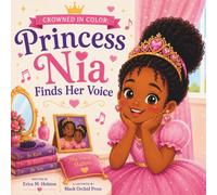 Crowned in Color: Princess Nia Finds Her Voice