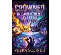 Crowned in Each Other's Ruin