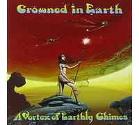 Crowned in Earth - Vortex of Earthly Chimes [Import]