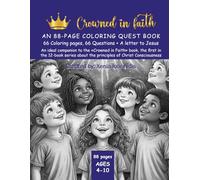 Crowned in Faith Coloring Questbook: An ideal companion to the «Crowned in Faith» book, the first in the 12-book series about the principles of Christ Consciousness