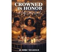 Crowned In Honor: Wear your crown. Know your roots. Walk in legacy.