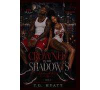 Crowned In The Shadow's: Underneath The Veil- Book 1