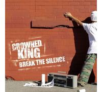 Crowned King – Break the Silence