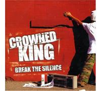 Crowned King - Break The Silence [Import]