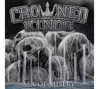 Crowned Kings - Sea of Misery [Import]