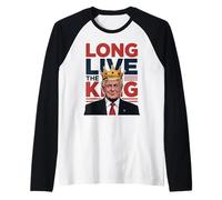 Crowned Trump Long Live The King - Meme Patriotique Trump Manche Raglan