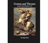 Crowns and Thrones: Europe’s Great Dynasties in Art