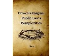Crown's Enigma: Public Law's Complexities