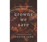 Crowns We Save: A Marriage in Crisis Royal Romance