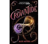 Crowntide (the Lightlark Saga Book 4): Volume 4