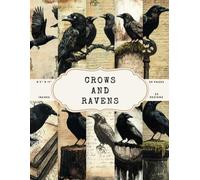 Crows and Ravens Scrapbook Paper - 50 Pages, 25 Double-Sided Designs - 8.5 x 11 in Gothic Craft Pad: Dark-Themed Scrapbook Paper with Crows, Moons, Feathers, Trees, Shadows for Collage, Journal, DIY