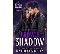 Crow's Shadow Grave Prowlers MC, #1 - Kelly Kathleen - Kathleen Kelly - ebook (ePub) - Livre