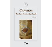 Croyances: Bambara, Soninké et Peulh