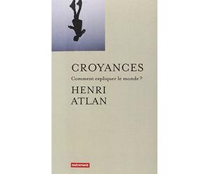 Croyances: Comment expliquer le monde ?