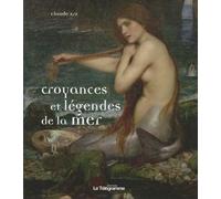 CROYANCES ET LEGENDES DE LA MER