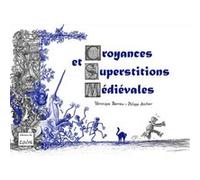 Croyances et superstitions médiévales