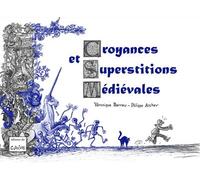 Croyances et superstitions médiévales - Véronique Barrau - Du Cabardes - broché - Essai
