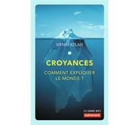 Croyances Henri Atlan (Auteur)