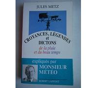 Croyances, legendes et dictons de la pluie et du beau temps