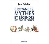 Croyances, mythes et légendes des pays de France