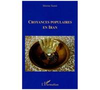 Shirine Samii – Croyances populaires en Iran – Essai – Broché