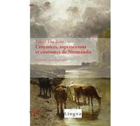 Croyances, superstitions et coutumes de Normandie