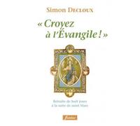 Croyez à l'Évangile - Simon Decloux - Fidelite Eds - broché - Essai